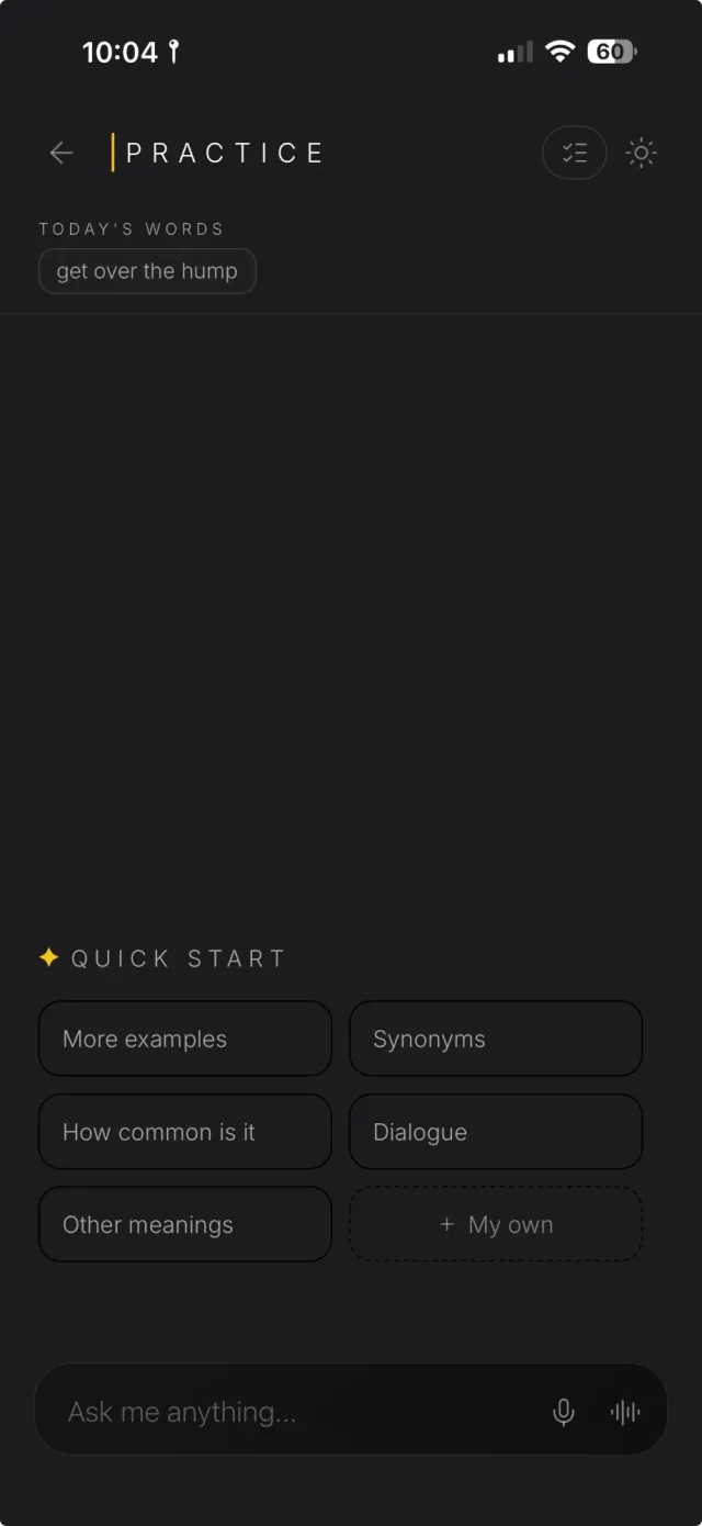 Practice screen with quick starts: more examples, synonyms, how common it is, dialogue and other meanings